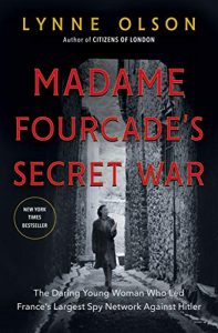 Cover Art for Madam Fourcade's Secret War by Lynne Olson